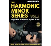 The Harmonic Minor Series Vol.1: The Harmonic Minor Scale
