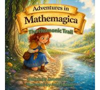 The Harmonic Trail (Adventures in Mathemagica)