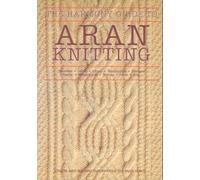 The Harmony Guide to Aran Knitting
