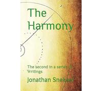 The Harmony: The second in a series of Writings (The Art of Form)