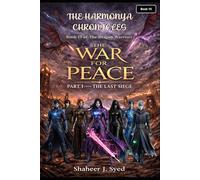 The Harmonya Chronicles | Book 15 Of The Dragon Warriors: The War for Peace Part 1 - The Last Siege