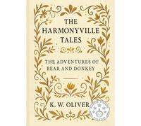 The Harmonyville Tales: The Adventures of Bear & Donkey