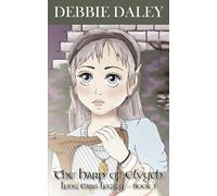 The Harp of Elvyth: The Long Ears Legacy Book 1