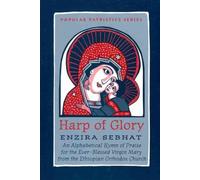 The Harp of Glory:Enzira Sebhat: Enzira Sebhat: An Alphabetical Hymn of Praise for the Ever-Blessed Virgin Mary from the Ethiopian Orthodox Church (St. Vladimir's Seminary Press Popular Patristics)