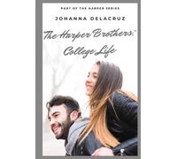 The Harper Brothers: College Life: 7 (The Harper Series)