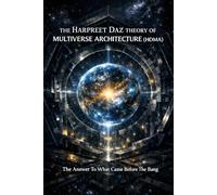 The Harpreet Daz Theory of Multiverse Architecture (HDMA)