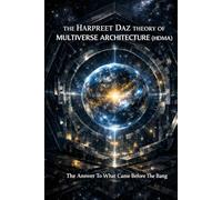 The Harpreet Daz Theory of Multiverse Architecture (HDMA)