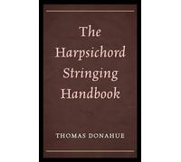 The Harpsichord Stringing Handbook