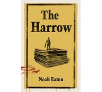The Harrow : The funny, gripping thriller shortlisted for The Orwell Prize 2025