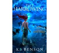 The Harrowing: A Mermaid Fantasy (Call of the Sirens)