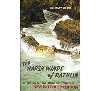 The Harsh Winds of Rathlin: Stories of Rathlin Shipwrecks