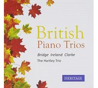 The Hartley Trio - British Piano Trios: Ireland, Clarke, Bridge