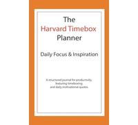 The Harvard Timebox Planner: A structured journal for productivity, featuring timeboxing and daily motivational quotes.