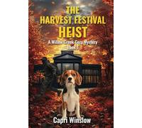 The Harvest Festival Heist: A Willow Creek Cozy Mystery