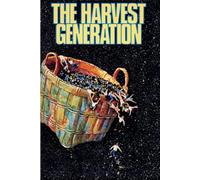 The Harvest Generation