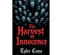 The Harvest of Innocence