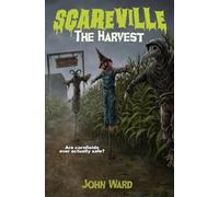 The Harvest (Scareville Books - A Middle Grade Horror Series)