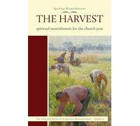The Harvest: Spiritual Nourishment for the Church Year Volume 4 (Complete Works of Saint Ignatius Brianch)