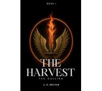 The Harvest: The Calling