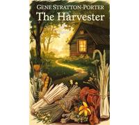 The Harvester: A Tale of Love, Healing, and the Wilderness That Binds Two Hearts