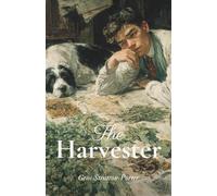 The Harvester: A timeless novel of nature, devotion, and a love worth waiting for