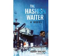 The Hashish Waiter : A Novel