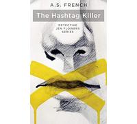 The Hashtag Killer: 1 (Detective Jen Flowers)