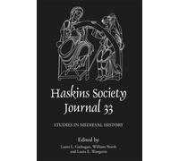 The Haskins Society Journal 33 : 2021. Studies in Medieval History