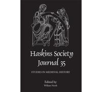 The Haskins Society Journal 35: 2023 : Studies in Medieval History