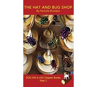 The Hat And Bug Shop Chapter Book : Sound-Out Phonics Books Help Developing Readers, including Students with Dyslexia, Learn to Read (Step 2 in a Systematic Series of Decodable Books)