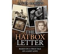 The Hatbox Letter: Based on a True Tale of a Lost Love