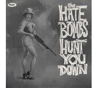 The Hate Bombs - Hunt You Down [VINYL]