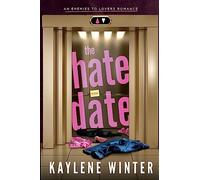 The Hate Date: A sweltering, standalone, billionaire, enemies to lovers, age gap, forced proximity, workplace, HEA romance.: An Enemies to Lovers Romance (Hate to Love You Standalones)