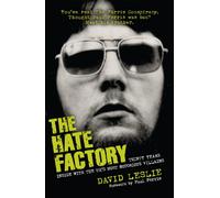 The Hate Factory: Thirty Years Inside with the UK's Most Notorious Villains
