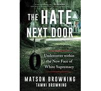 The Hate Next Door – Undercover Within the New Face of White Supremacy – Sourcebooks