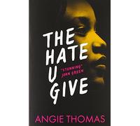 The Hate U Give: Angie Thomas