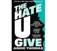 The Hate U Give: Global bestselling sensation and multi-award winning novel about race, power and prejudice - now a major motion picture