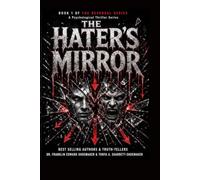THE HATER'S MIRROR: How Those Who Hate You Reveal Themselves: 1 (THE REVERSAL SERIES)
