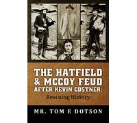 The Hatfield & McCoy Feud after Kevin Costner: Rescuing History