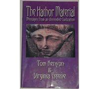 The Hathor Material: Messages from an Ascended Civilisation