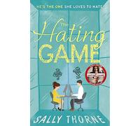 The Hating Game : the TikTok sensation! The perfect enemies to lovers romcom