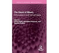 The Haunt of Misery: Critical essays in social work and helping (Routledge Revivals)