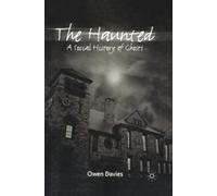 The Haunted: A Social History of Ghosts