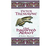 The Haunted Abbot (Sister Fidelma) by Peter Tremayne (3-Feb-2003) Paperback