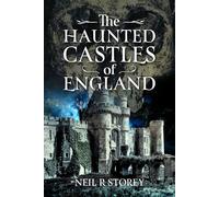 The Haunted Castles of England