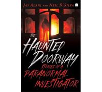 The Haunted Doorway : Stories of a Paranormal Investigator