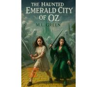 The Haunted Emerald City of Oz (Nightmares of Oz)