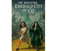 The Haunted Emerald City of Oz (Nightmares of Oz)