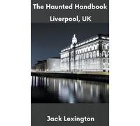 The Haunted Handbook : Liverpool, UK