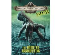 The Haunted Handwriting - Express Edition (Secrets of the Library of Doom - Express Editions)